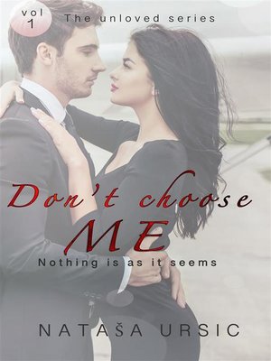 cover image of Don't Choose Me--Nothing Is As It Seems